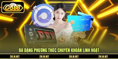 Nạp Tiền Nhanh - Tổng Hợp Phương Thức Giao Dịch GO88 Đa dạng phương thức chuyển khoản linh hoạt
