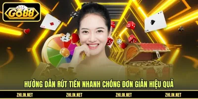 Hướng Dẫn Rút Tiền - Quy Trình Nhận Tiền Nhanh GO88 Hướng dẫn rút tiền nhanh chóng đơn giản hiệu quả