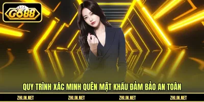 Quên Mật Khẩu - Hướng Dẫn Lấy Lại Nhanh Qua Email Hoặc CSKH Quy trình xác minh quên mật khẩu đảm bảo an toàn