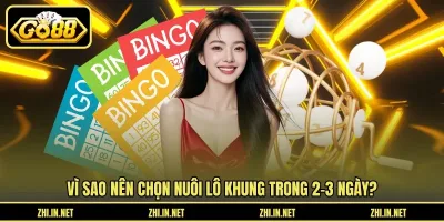Lô Khung - Nuôi Trong 2 - 3 Ngày Hiệu Quả Tại Go88 Vì sao nên chọn nuôi lô khung trong 2–3 ngày?